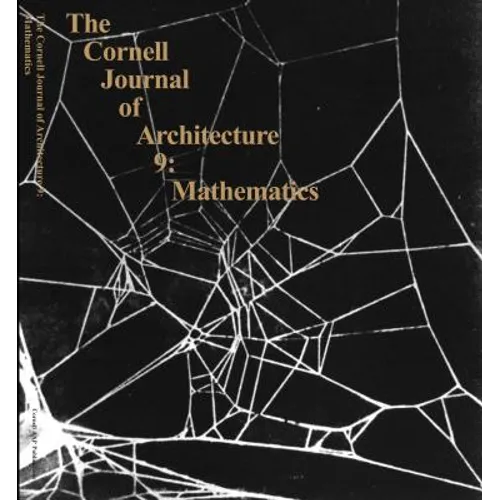 The Cornell Journal of Architecture 9: Mathematics