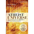 Atheist Universe: The Thinking Person's Answer to Christian Fundamentalism