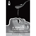 A Hunger Called Music: A Verse History of Black Music
