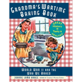 Grandma's Wartime Baking Book: World War II and the Way We Baked
