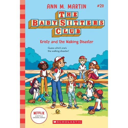 Kristy and the Walking Disaster (the Baby-Sitters Club #20): Volume 20