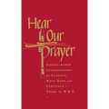 Hear Our Prayer: Gospel-Based Intercessions for Sundays and Holy Days
