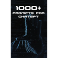 1000+ Prompts for ChatGPT