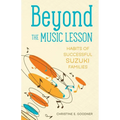 Beyond the Music Lesson: Habits of Successful Suzuki Families
