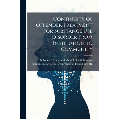 Continuity of Offender Treatment for Substance Use Disorder From Institution to Community