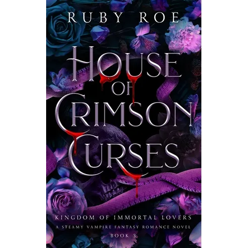 House of Crimson Curses: A Steamy Vampire Fantasy Romance