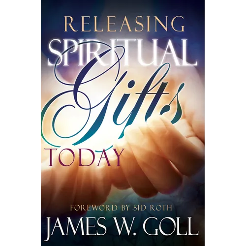 Releasing Spiritual Gifts Today