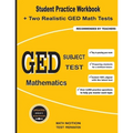 GED Subject Test Mathematics: Student Practice Workbook + Two Realistic GED Math Tests