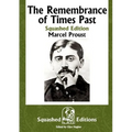 The Remembrance of Times Past (Squashed Edition)
