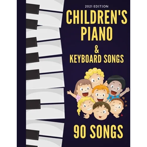 Children's Piano & Keyboard Songs: 90 Songs