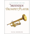 A Dictionary for the Modern Trumpet Player