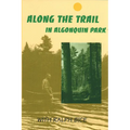 Along the Trail in Algonquin Park: With Ralph Bice