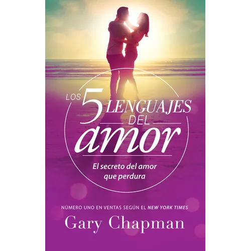 Los 5 Lenguajes del Amor (Revisado): El Secreto del Amor Que Perdura - Edición Estándar (Spanish Edition)