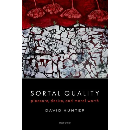 Sortal Quality: Pleasure, Desire, and Moral Worth