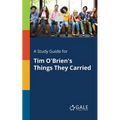 A Study Guide for Tim O'Brien's Things They Carried