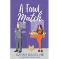 A Fowl Match