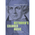 Beethoven's Chamber Music in Context