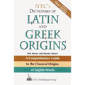 Ntc's Dictionary of Latin and Greek Origins