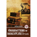 Characters Of Shakespeare'S Plays
