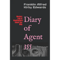 Diary of Agent 355: Mystery Lady of Washington's Culper Spy Ring