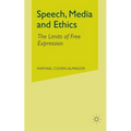 Speech, Media and Ethics: The Limits of Free Expression