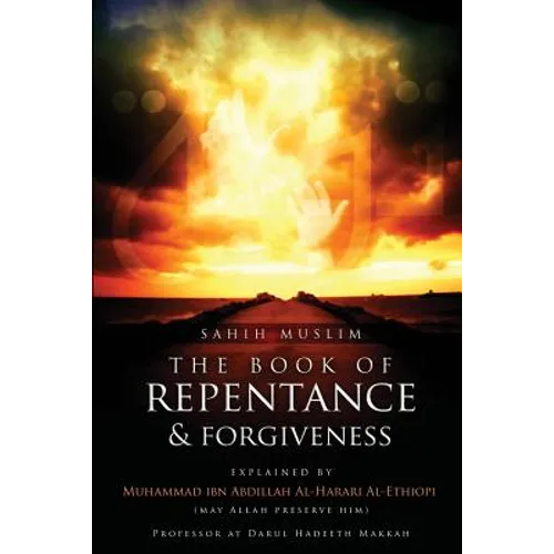 Sahih Muslim: The Book of Repentance and Forgiveness