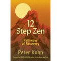 12-Step Zen: Pathways of Recovery