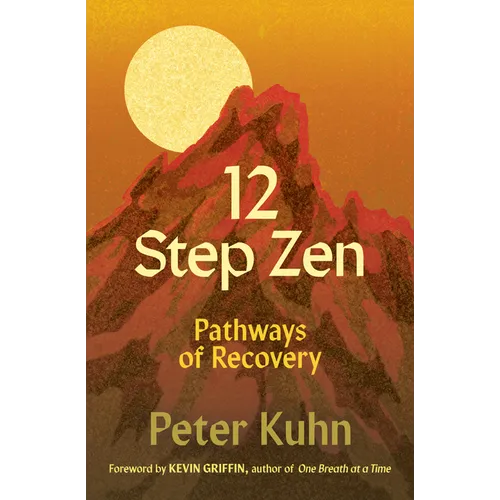 12-Step Zen: Pathways of Recovery