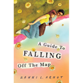A Guide to Falling Off the Map