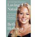 Loving Natalee: A Mother's Testament of Hope and Faith