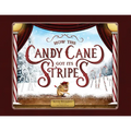 How the Candy Cane Got Its Stripes: A Christmas Tale