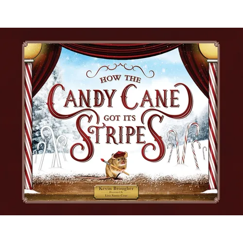 How the Candy Cane Got Its Stripes: A Christmas Tale