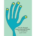 10 Left-Handed Improvisational Etudes for Saxophone