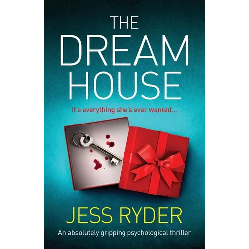 The Dream House: An absolutely gripping psychological thriller