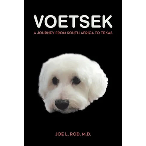 Voetsek: A Journey from South Africa to Texas