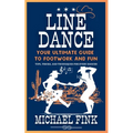 Line Dance: Your Ultimate Guide to Footwork and Fun: Tips, Tricks, and Techniques for Every Dancer