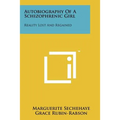 Autobiography Of A Schizophrenic Girl: Reality Lost And Regained