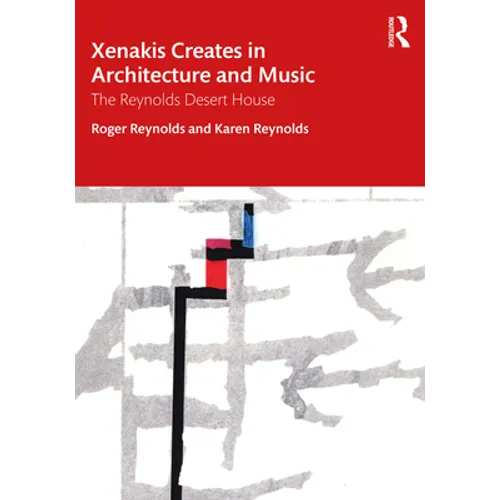 Xenakis Creates in Architecture and Music: The Reynolds Desert House