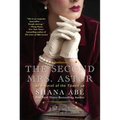 The Second Mrs. Astor: A Heartbreaking Historical Novel of the Titanic