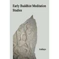Early Buddhist Meditation Studies