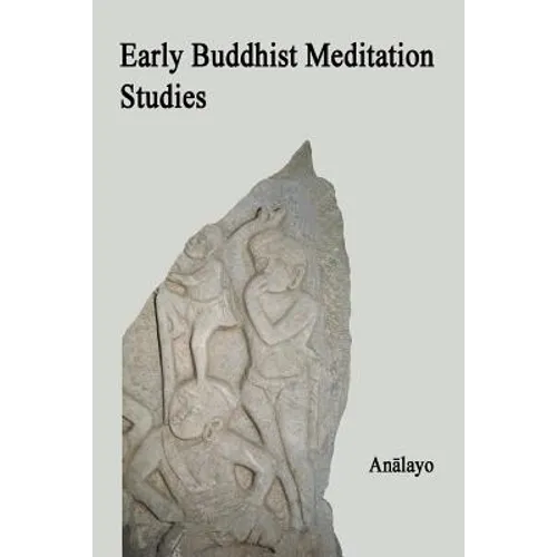 Early Buddhist Meditation Studies