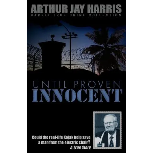 Until Proven Innocent: Could the real-life Kojak help save a man from the electric chair?