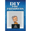 DIY For Prisoners