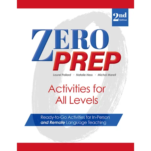 Zero Prep Activities for All Levels: Ready-To-Go Activities for In-Person and Remote Language Teaching