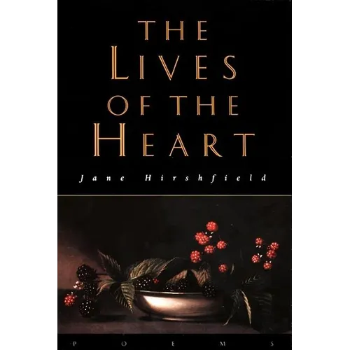 The Lives of the Heart: Poems