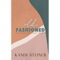 Old Fashioned: Special Edition