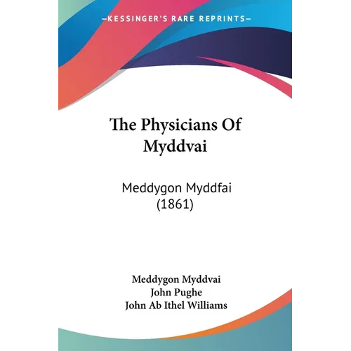 The Physicians Of Myddvai: Meddygon Myddfai (1861)