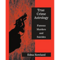 True Crime Astrology