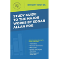 Study Guide to the Major Works by Edgar Allan Poe