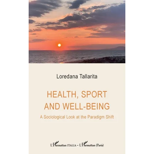 Health, sport and well-being: A Sociological Look at the Paradigm Shift